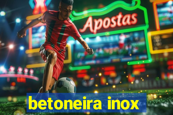 betoneira inox